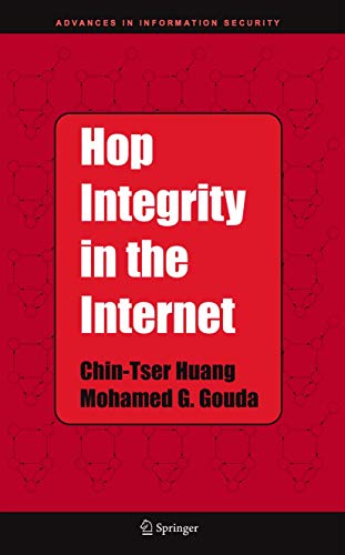 Hop Integrity in the Internet (Advances in Information Security, 21)
