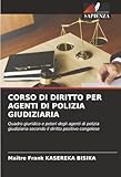  CORSO DI DIRITTO PER AGENTI DI POLIZIA GIUDIZIARIA: Quadro giuridico e poteri degli agenti di polizia giudiziaria secondo il diritto positivo congolese