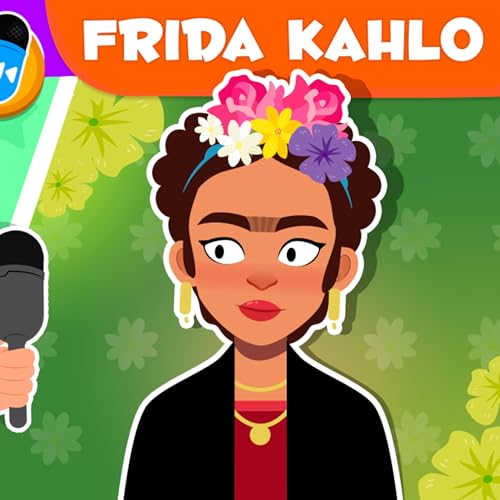 Frida Kahlo 🌺 History for Kids 🎙️ Episode 12