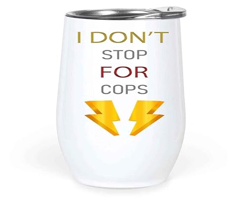Inspirational Gift Motorcycle Biker Gift, Potential Appreciation for Police Rider on Father's Day - I Do Not Stop for Cops, and Multicolor 12 Oz