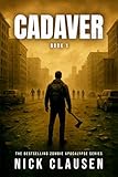 Cadaver 1: A Zombie Apocalypse Thriller