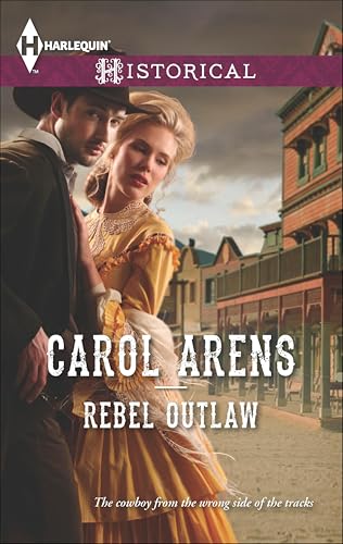 Rebel Outlaw: A Novel (Harlequin Historical Book 1191)