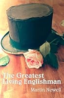 The Greatest Living Englishman 0957039514 Book Cover