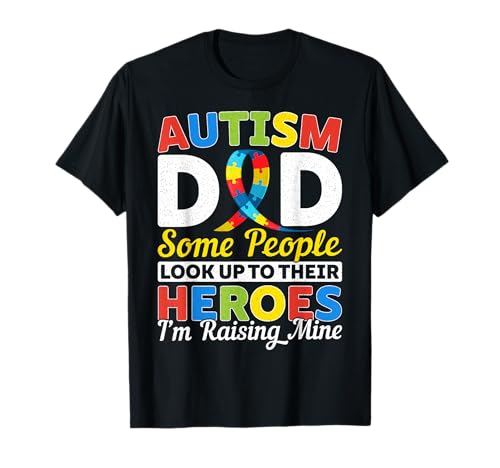 Autismo Papá Raising My Hero Hijo Hija Conciencia Autista Camiseta
