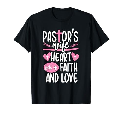 Christian Jesus Pastor's Wife Church Appreciation Heart T-Shirt