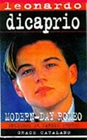 Leonardo Dicaprio : Modern-Day Romeo 0553506633 Book Cover