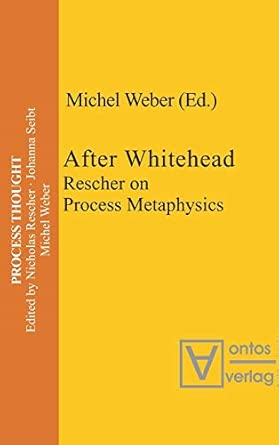 After Whitehead: Rescher on Process Metaphysics: 1 book cover