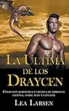 La ultima de los Draycen: Colección romántica y erótica de libros en Español,sobre sexo y fantasía