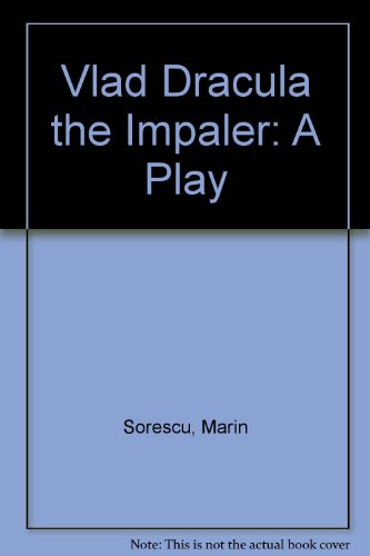 Vlad Dracula the Impaler: A Play 0948259981 Book Cover