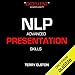 NLP Advanced Presentation Skills with Terry Elston: International Best-Selling NLP Business Audio