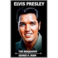 ELVIS PRESLEY: THE BIOGRAPHY Broché – 7 octobre 2024 - Les Beatles, Paul McCartney, John Lennon, RIngo Starr, George Harrison