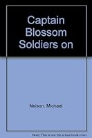 Captain Blossom soldiers on: Or, Run away, someone's coming 0450028682 Book Cover