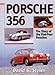 Porsche 356: The Story of the Flat-Four Porsches