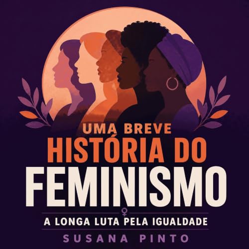 Couverture de Uma breve hist&oacute;ria do feminismo: A longa luta pela igualdade
