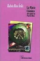 La raza Comica del sujeto en Puerto Rico 1881748006 Book Cover