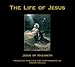 The Life of Jesus