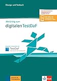 testdaf  Mit Erfolg zum digitalen TestDaF: Übungs- und Testbuch + online