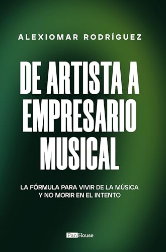 Ebook PDF De artista a empresario musical: La f?rmula para vivir de la m?sica y no morir