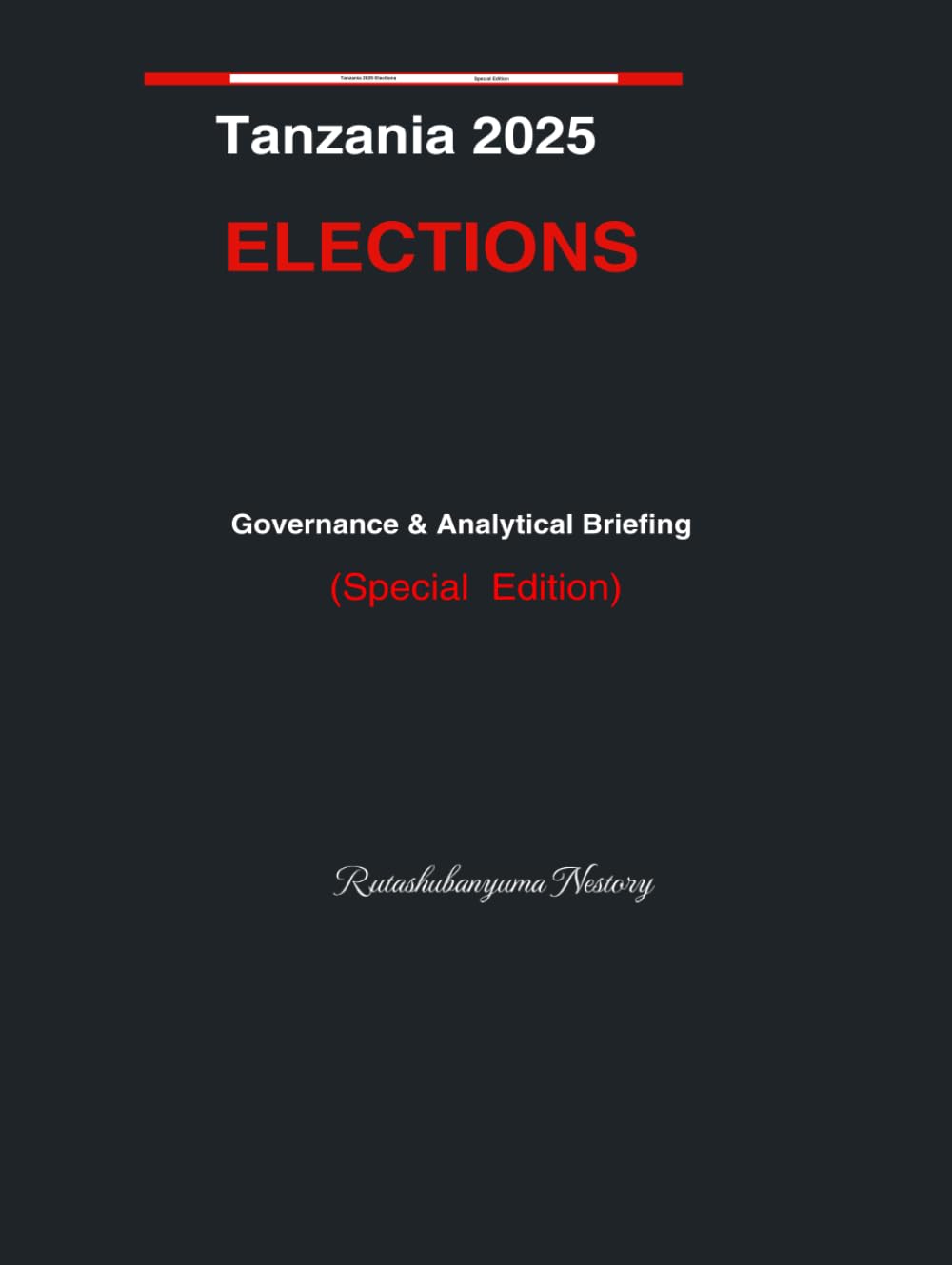 Tanzania 2025 Elections: GOVERNANCE AND ANALYTICAL BRIEFING - Special Edition