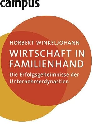 Wirtschaft in Familienhand: Die Erfolgsgeheimnisse der Unternehmerdynastien book cover