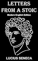 Letters from a Stoic: Modern English Edition B0DFTVZF49 Book Cover