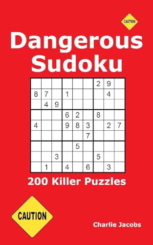 Dangerous Sudoku: 200 Killer Puzzles