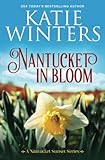 Nantucket in Bloom (A Nantucket Sunset Series) -  Independently published