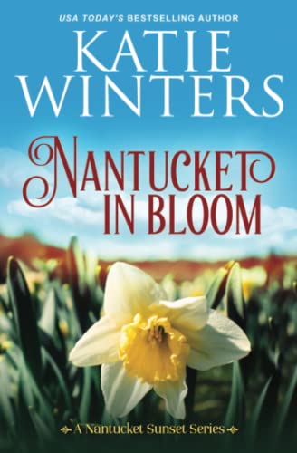 Nantucket in Bloom (A Nantucket Sunset Series) -  Independently published