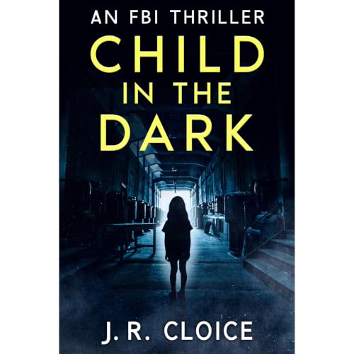 Child In The Dark Audiolibro Por J.R. Cloice arte de portada