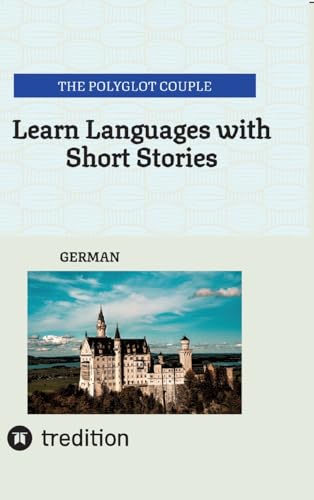 Learn Languages with Short Stories: GERMAN