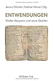  Entwendungen: Walter Benjamin und seine Quellen