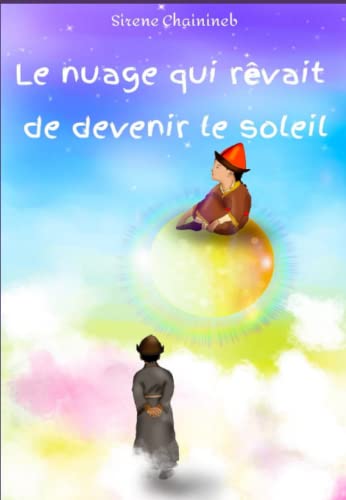 Le nuage qui rêvait de devenir le soleil: Un conte album sur la jalousie