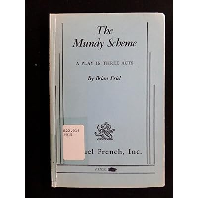 The Mundy scheme. A play in three acts