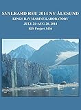 Svalbard REU 2014 Ny-Alesund: Kings Bay Marine Laboratory
