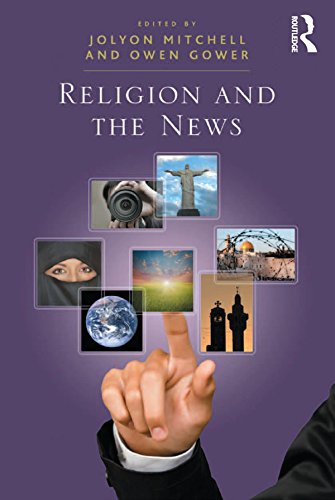Religion and the News      1st Edition, Kindle Edition