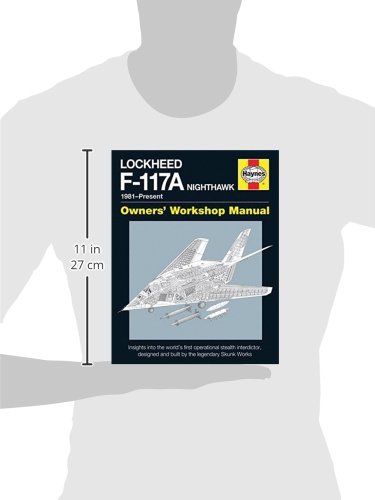 Lockheed F-117 Nighthawk 'Stealth Fighter' Manual (Haynes Owners' Workshop Manual)