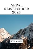  NEPAL REISEFÜHRER 2026 (German Edition)