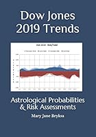Dow Jones 2019 Trends: Astrological Probabilities & Risk Assessments 1795373148 Book Cover
