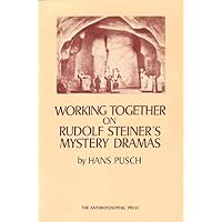 Working Together on Rudolf Steiner's Mystery Dramas