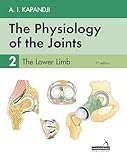 The Physiology of the Joints - Volume 2: The Lower Limb