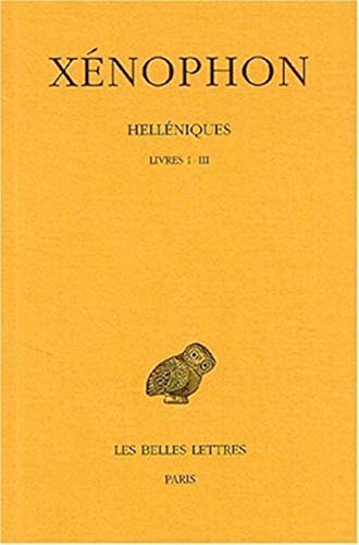 Helléniques. Tome I : Livres I-III