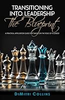 Transitioning into Leadership: The Blueprint 1647130689 Book Cover