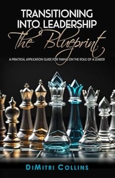 Paperback Transitioning into Leadership: The Blueprint Book