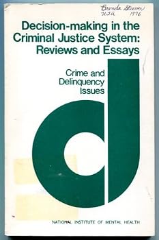 Paperback Decision-making in the Criminal Justice System: Reviews and Essays Book
