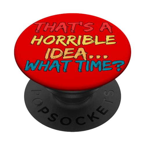 Cita vintage divertida para mujer con texto en inglés "That's A Horrible Idea What Time" PopSockets PopGrip Intercambiable