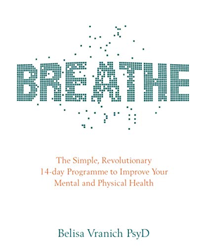Breathe: The Simple, Revolutionary 14-Day