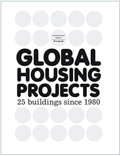 Global Housing Projects: 25 Buildings Since 1980