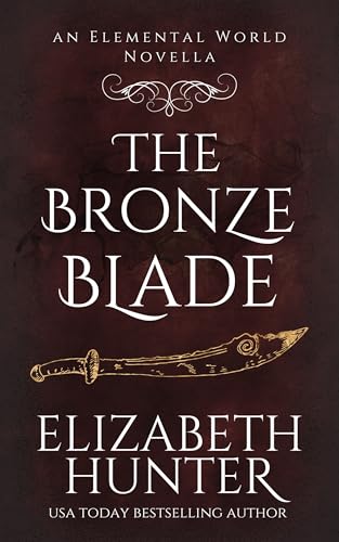 The Bronze Blade: An Elemental World Novella (Elemental Mysteries/World)