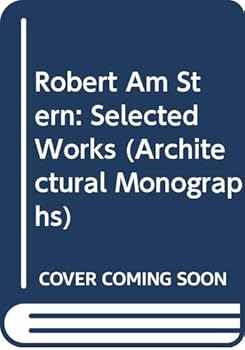 Robert AM Stern: Selected Works (Architectural Monographs No 17)
