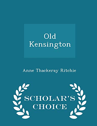 Old Kensington - Scholar's Choice Edition 1298168554 Book Cover